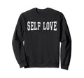 Inspiring Self Love Affirmation Sweatshirt - Trendy Graphic for Adults - T-Shirt, Sweatshirt, Hoodie