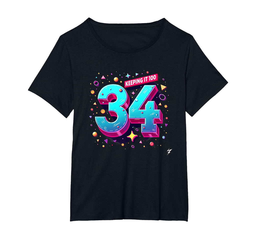 34Th Birthday Gift Keeping It 100 T-Shirt - Custom Art Print Men Women - T-Shirt, Sweatshirt, Hoodie