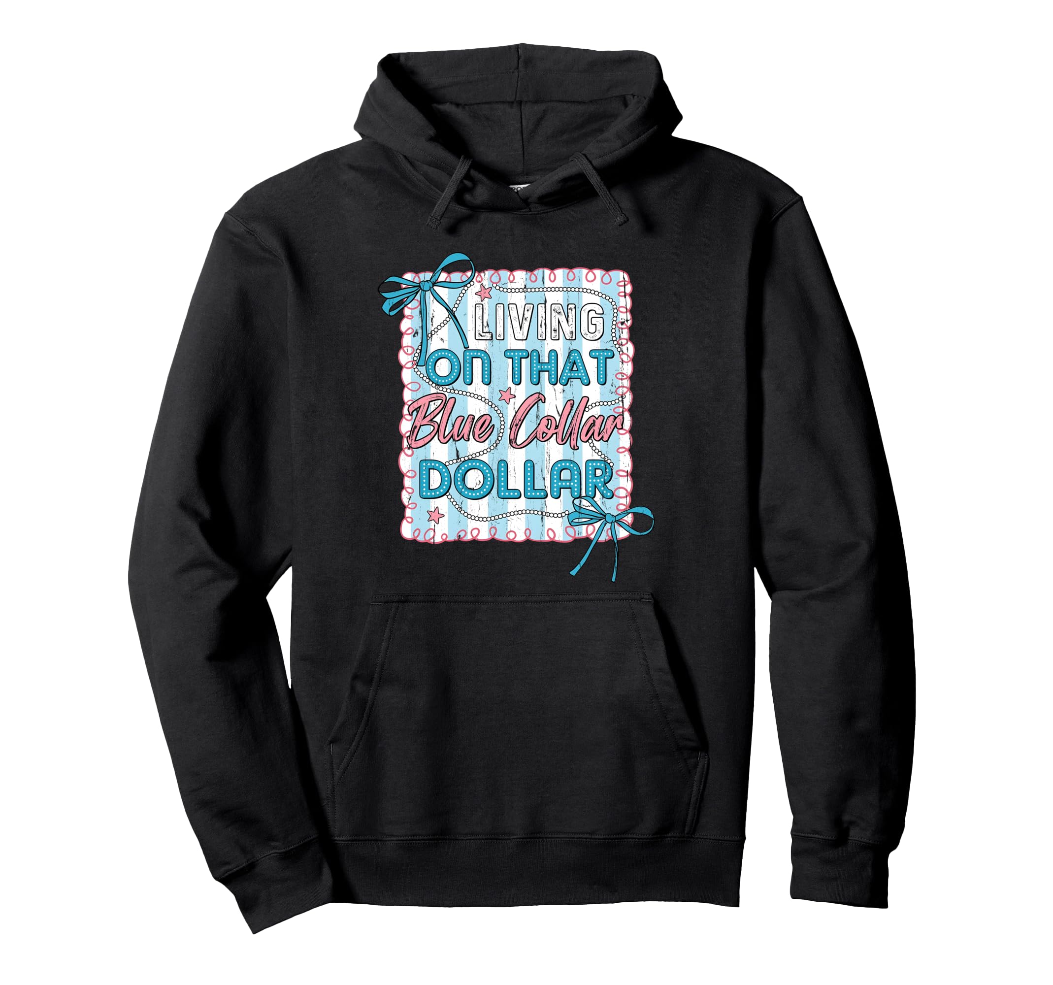 Living That Blue Collar Dollar Western Hoodie - Graphic Print Men Women - T-Shirt, Sweatshirt, Hoodie