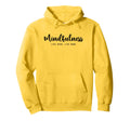 Mindfulness Live Here Live Now Hoodie - Casual Everyday Wear Unisex - T-Shirt, Sweatshirt, Hoodie