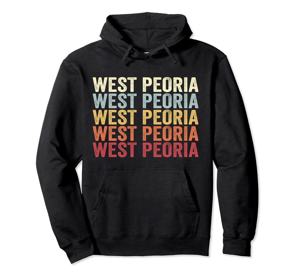 West Peoria Illinois West Peoria Hoodie - Casual Everyday Wear Men Women - T-Shirt, Sweatshirt, Hoodie