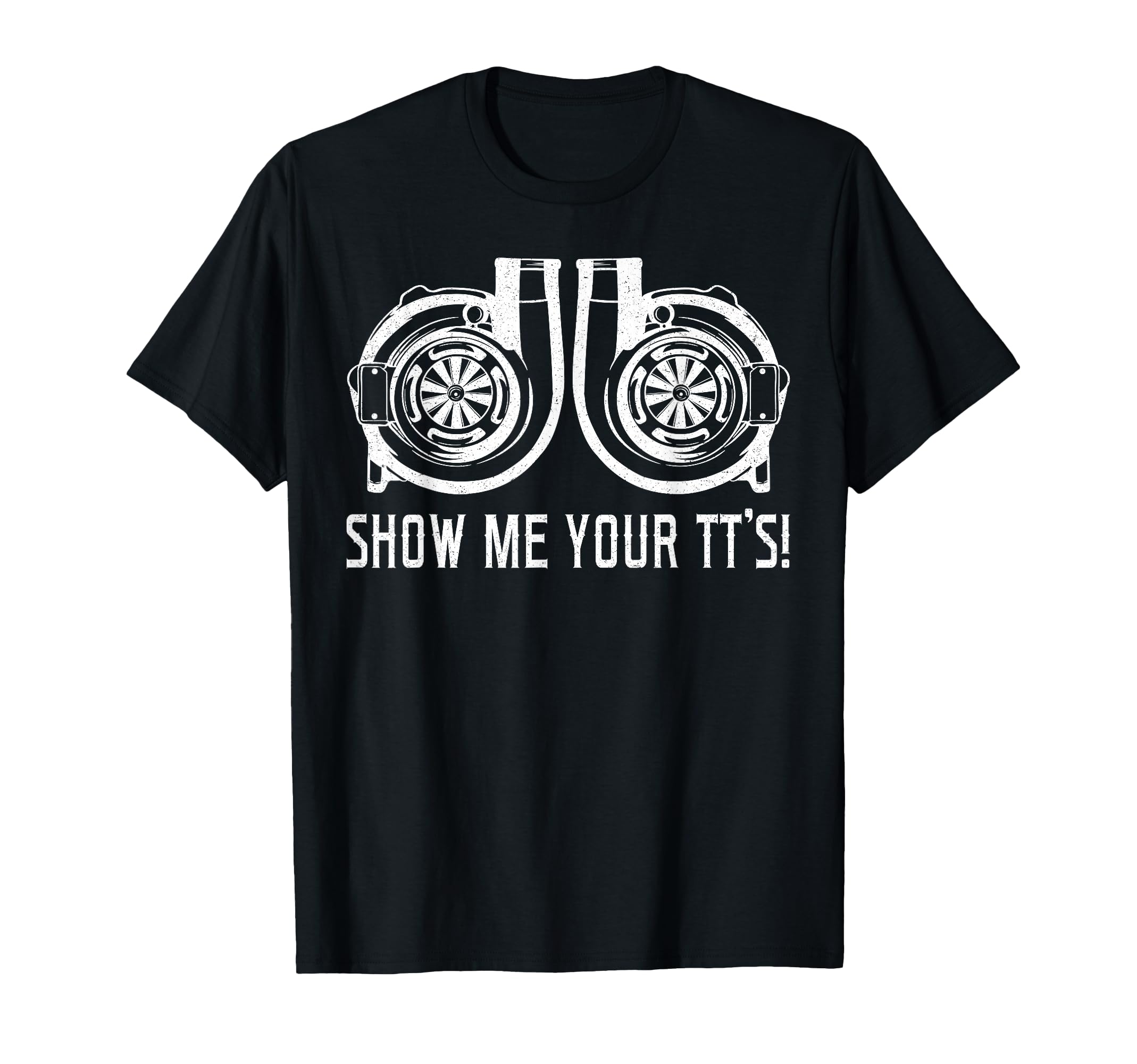 Show Me Your Tts Street Racing Twin T-Shirt - Novelty Apparel for Adults - T-Shirt, Sweatshirt, Hoodie