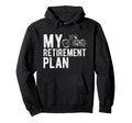 Motorbike Retirement Plan Retired Hoodie - Custom Art Print Men Women - T-Shirt, Sweatshirt, Hoodie