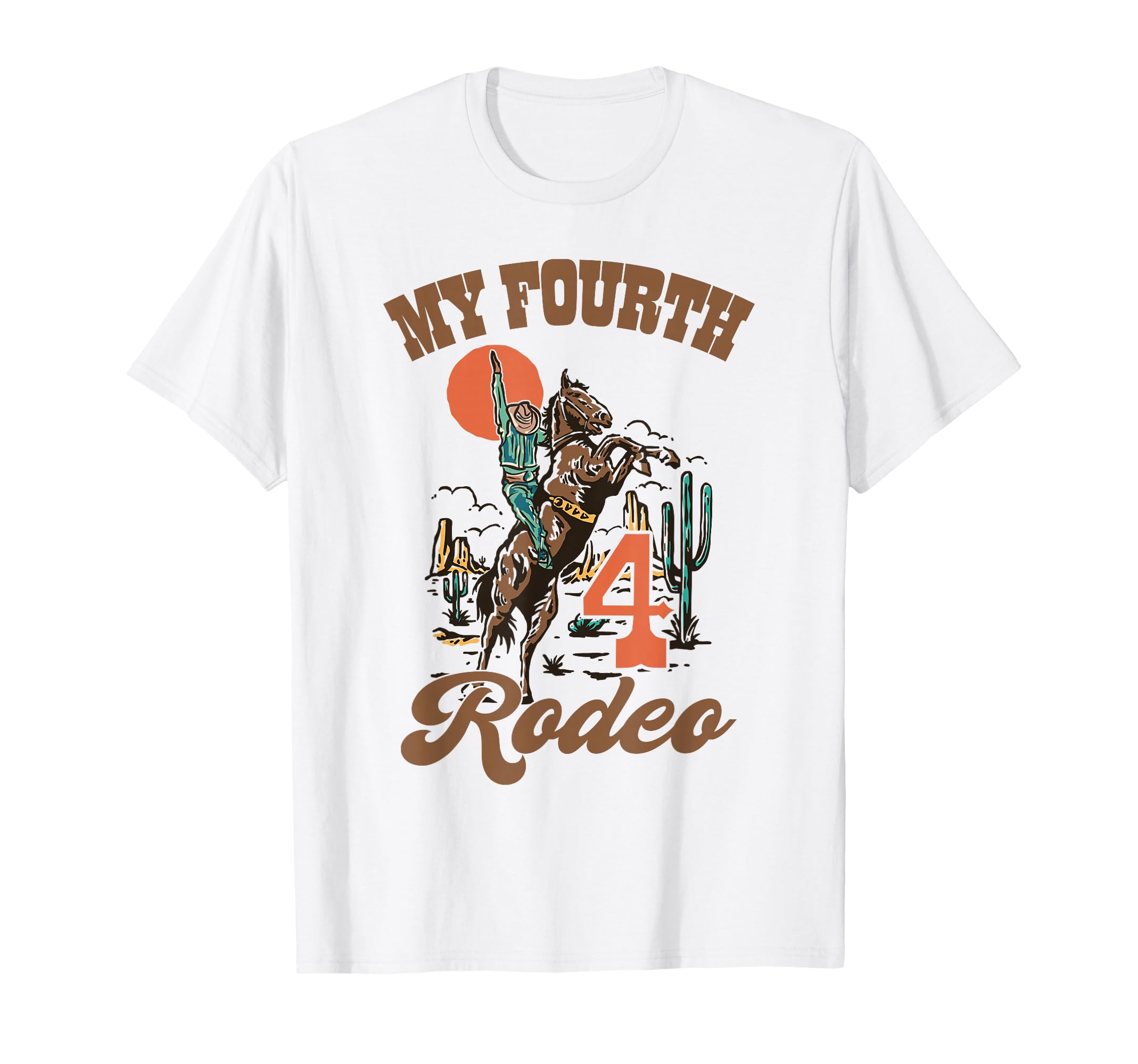 My Fourth Rodeo Western 4Th Birthday T-Shirt - Streetwear Style Unisex - T-Shirt, Sweatshirt, Hoodie