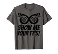 Funny Show Me Your Tts Gift Car T-Shirt - Fun Novelty Design for Adults - T-Shirt, Sweatshirt, Hoodie