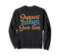 Support Educate Save Lives Suicide Sweatshirt - Minimalist Print Men Women - T-Shirt, Sweatshirt, Hoodie