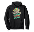 Groovy Testing Motivation School Hoodie - Streetwear Style Men Women - T-Shirt, Sweatshirt, Hoodie