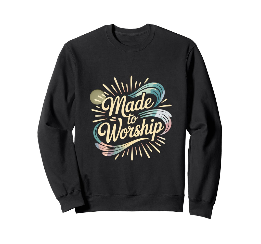 Made To Worship Handlettering Sweatshirt - Streetwear Style for Adults - T-Shirt, Sweatshirt, Hoodie