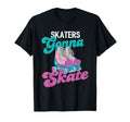 Skaters Gonna Skate Roller Skating T-Shirt - Fun Novelty Design Unisex - T-Shirt, Sweatshirt, Hoodie