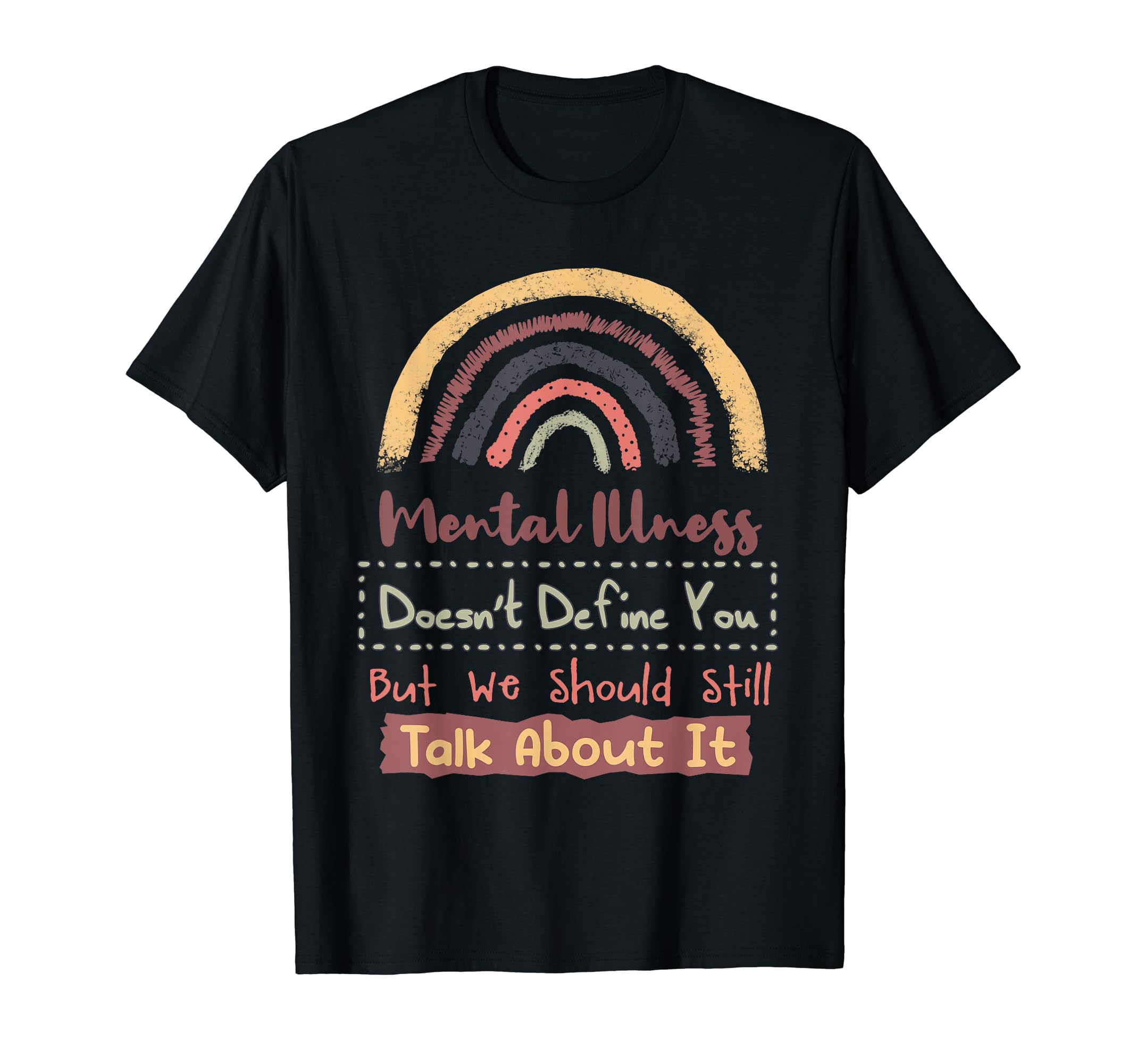 Mental Illness Doesnt Define You T-Shirt - Minimalist Print Men Women - T-Shirt, Sweatshirt, Hoodie