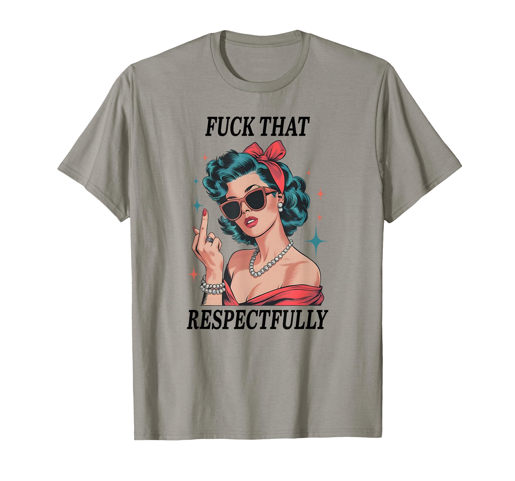 Fuck That Respectfully Mental Health T-Shirt - Aesthetic Graphic Men Women - T-Shirt, Sweatshirt, Hoodie