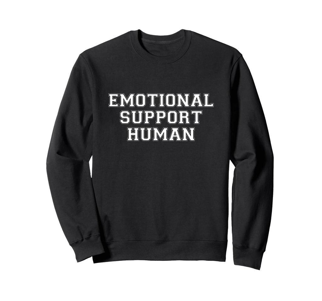 Emotional Support Human Wholesome Sweatshirt - Unique Graphic Men Women - T-Shirt, Sweatshirt, Hoodie