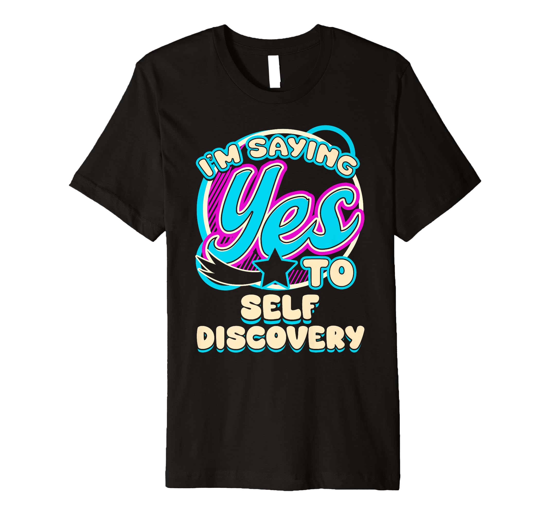 Im Yes To Self Discovery Self Care T-Shirt - Trendy Graphic Men Women - T-Shirt, Sweatshirt, Hoodie