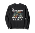 My Vibrator Has Two Wheels American Sweatshirt - Graphic Print Unisex - T-Shirt, Sweatshirt, Hoodie