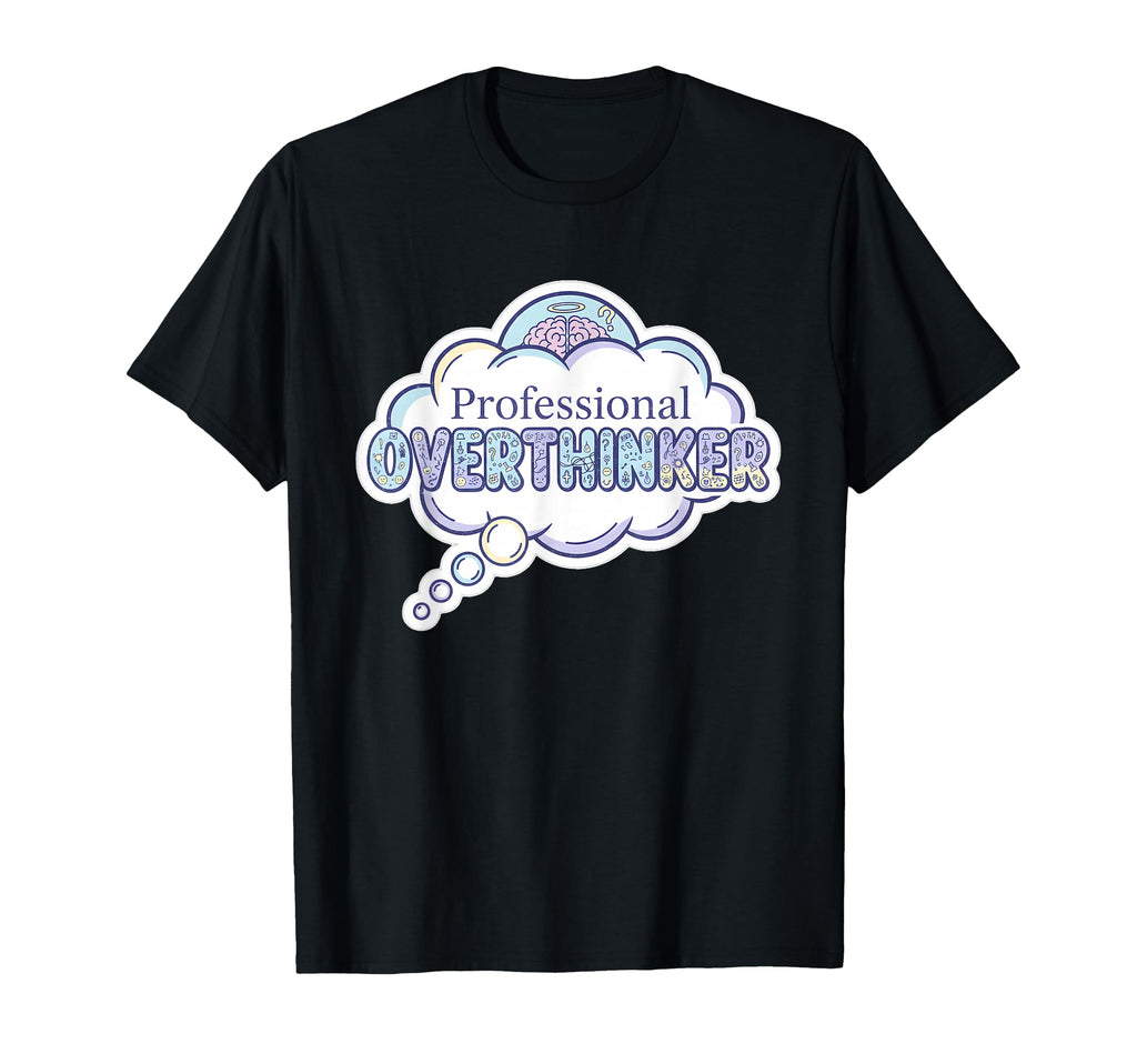 Professional Overthinker Pastel T-Shirt - Casual Everyday Wear Men Women - T-Shirt, Sweatshirt, Hoodie