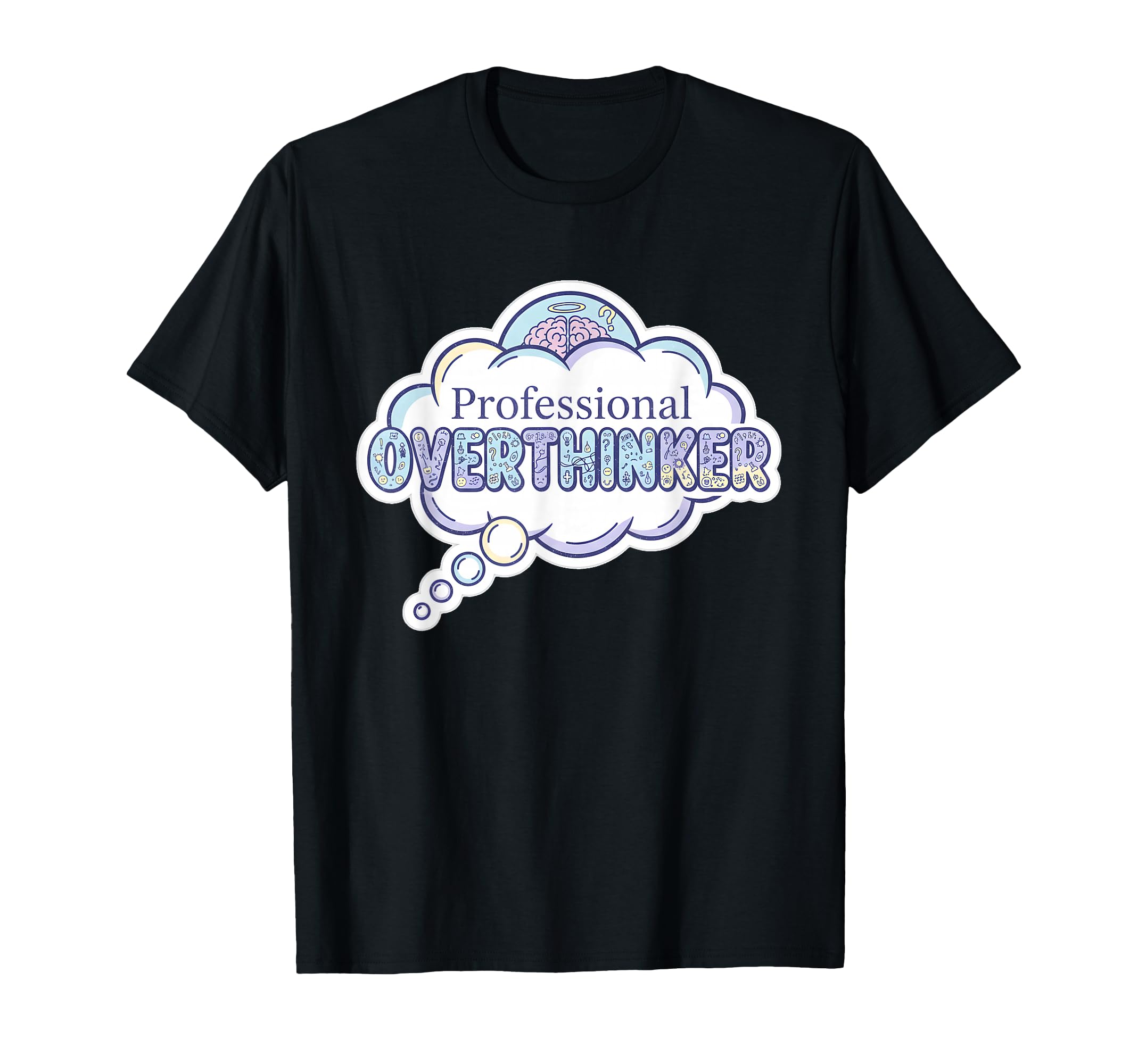 Professional Overthinker Pastel T-Shirt - Casual Everyday Wear Men Women - T-Shirt, Sweatshirt, Hoodie