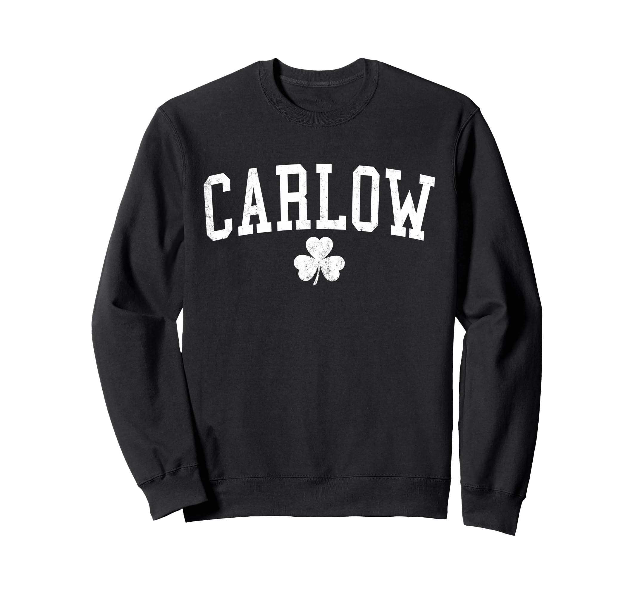Carlow Ireland St Patricks Day Sweatshirt - Fun Novelty Design for Adults - T-Shirt, Sweatshirt, Hoodie