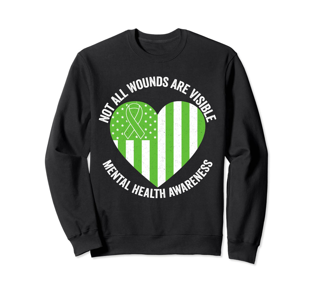 Not All Wounds Are Visible Mental Health Sweatshirt - Graphic Print Unisex - T-Shirt, Sweatshirt, Hoodie