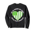 Not All Wounds Are Visible Mental Health Sweatshirt - Graphic Print Unisex - T-Shirt, Sweatshirt, Hoodie