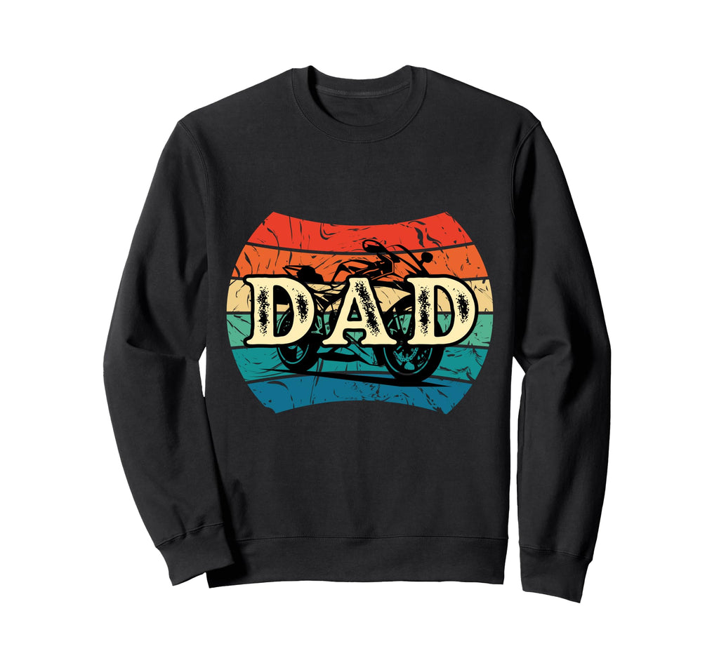 Biker Dad Funny Motorcycle Sweatshirt - Casual Everyday Wear Men Women - T-Shirt, Sweatshirt, Hoodie