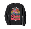 Roller Skating Skate 1970S Sorry Sweatshirt - Minimalist Print Men Women - T-Shirt, Sweatshirt, Hoodie