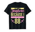 Dont Be Jealous Because I This Good 88 T-Shirt - Novelty Apparel Men Women - T-Shirt, Sweatshirt, Hoodie
