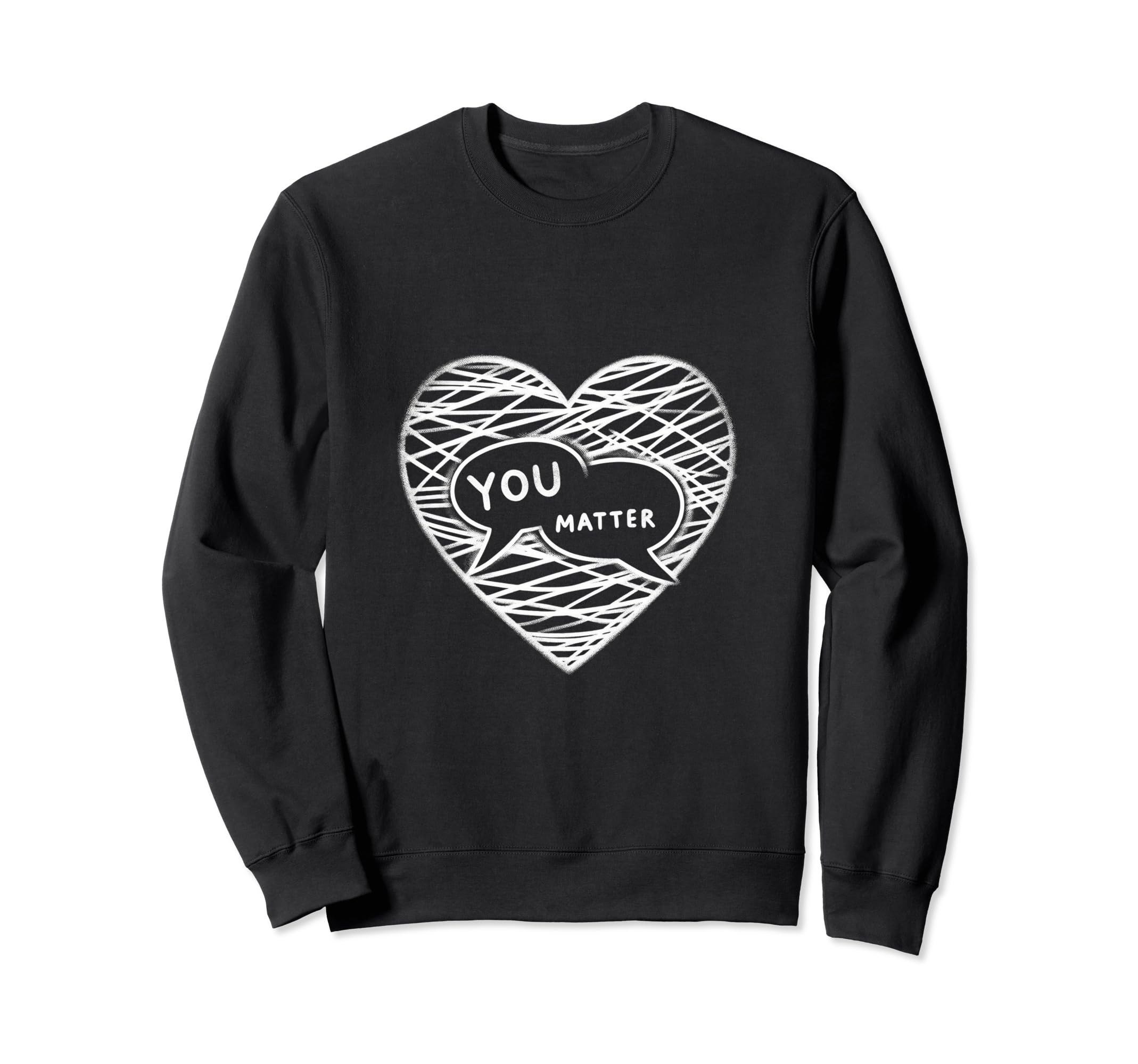 You Matter Heart Conversation Therapy Sweatshirt - Trendy Graphic Unisex - T-Shirt, Sweatshirt, Hoodie