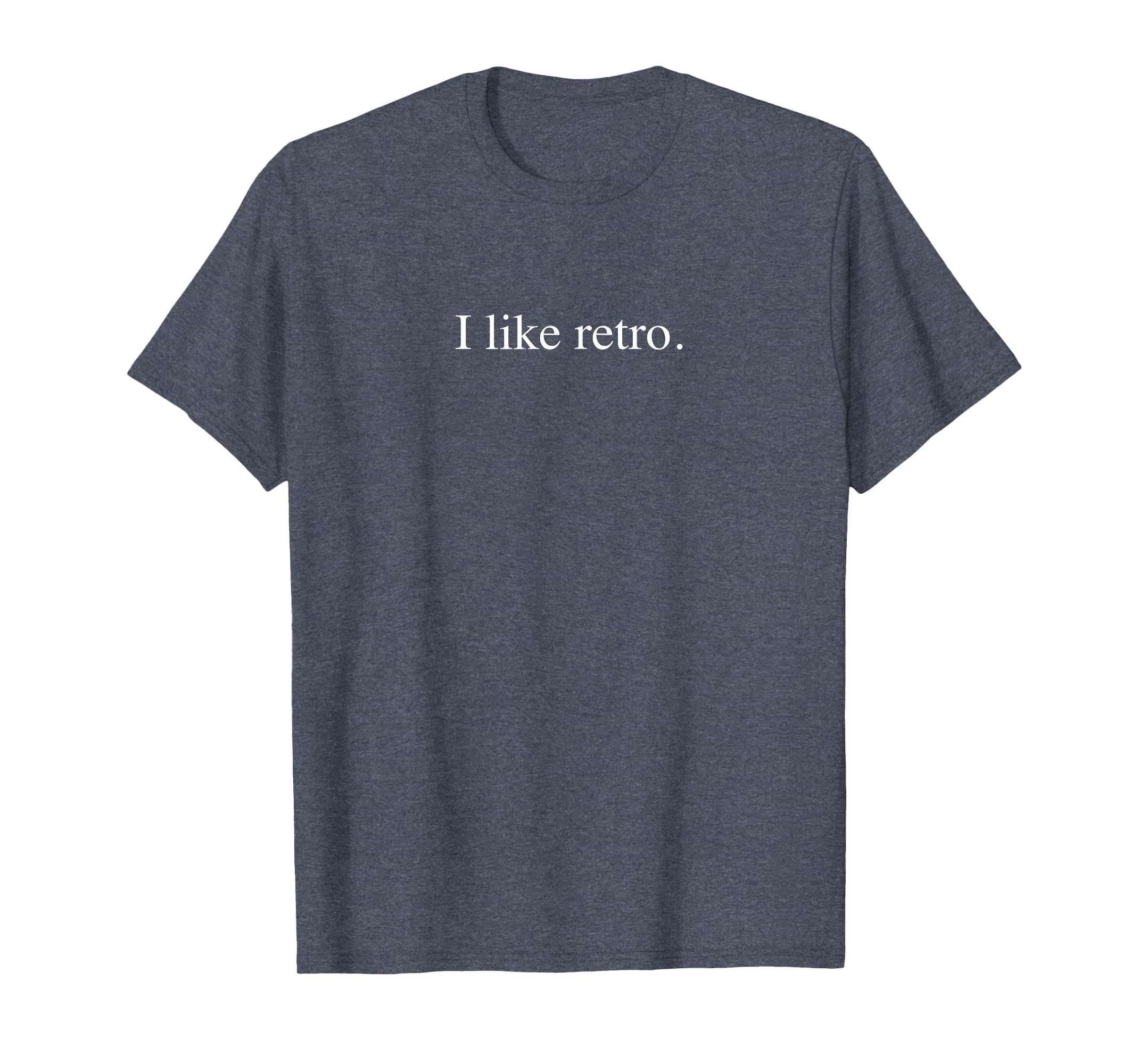 I Like Funny Typography Heather Blue T-Shirt - Minimalist Print Unisex - T-Shirt, Sweatshirt, Hoodie