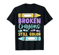 Broken Crayons Still Have Color Mental T-Shirt - Aesthetic Graphic Unisex - T-Shirt, Sweatshirt, Hoodie