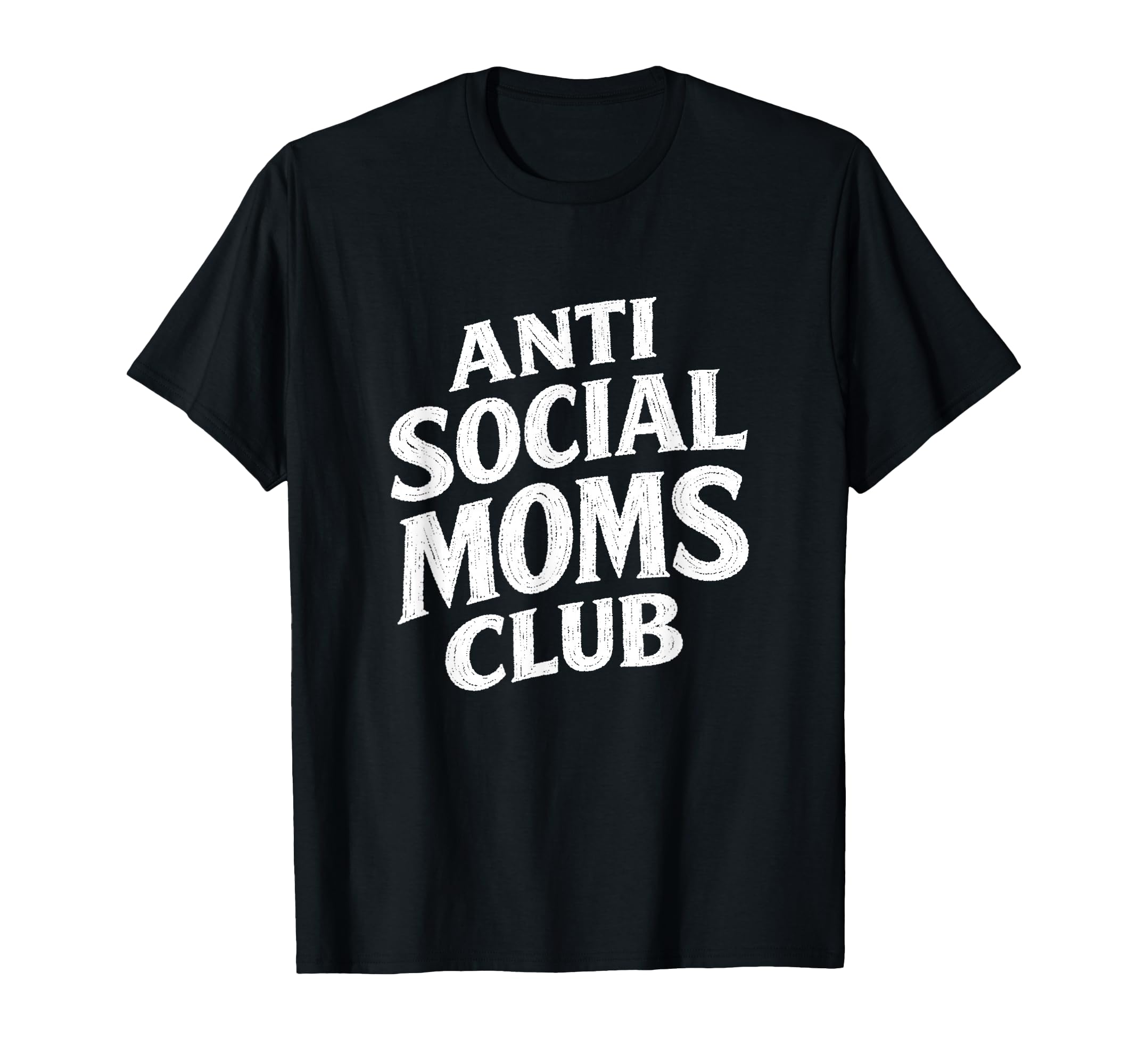 Anti Social Moms Club Funny T-Shirt - Custom Art Print for Adults - T-Shirt, Sweatshirt, Hoodie