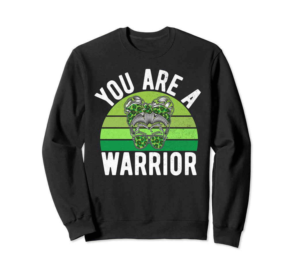 You Are Warrior Mental Health Sweatshirt - Streetwear Style Men Women - T-Shirt, Sweatshirt, Hoodie