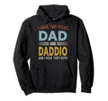 I Have Two Titles Dad And Daddio Hoodie - Unique Graphic for Adults - T-Shirt, Sweatshirt, Hoodie