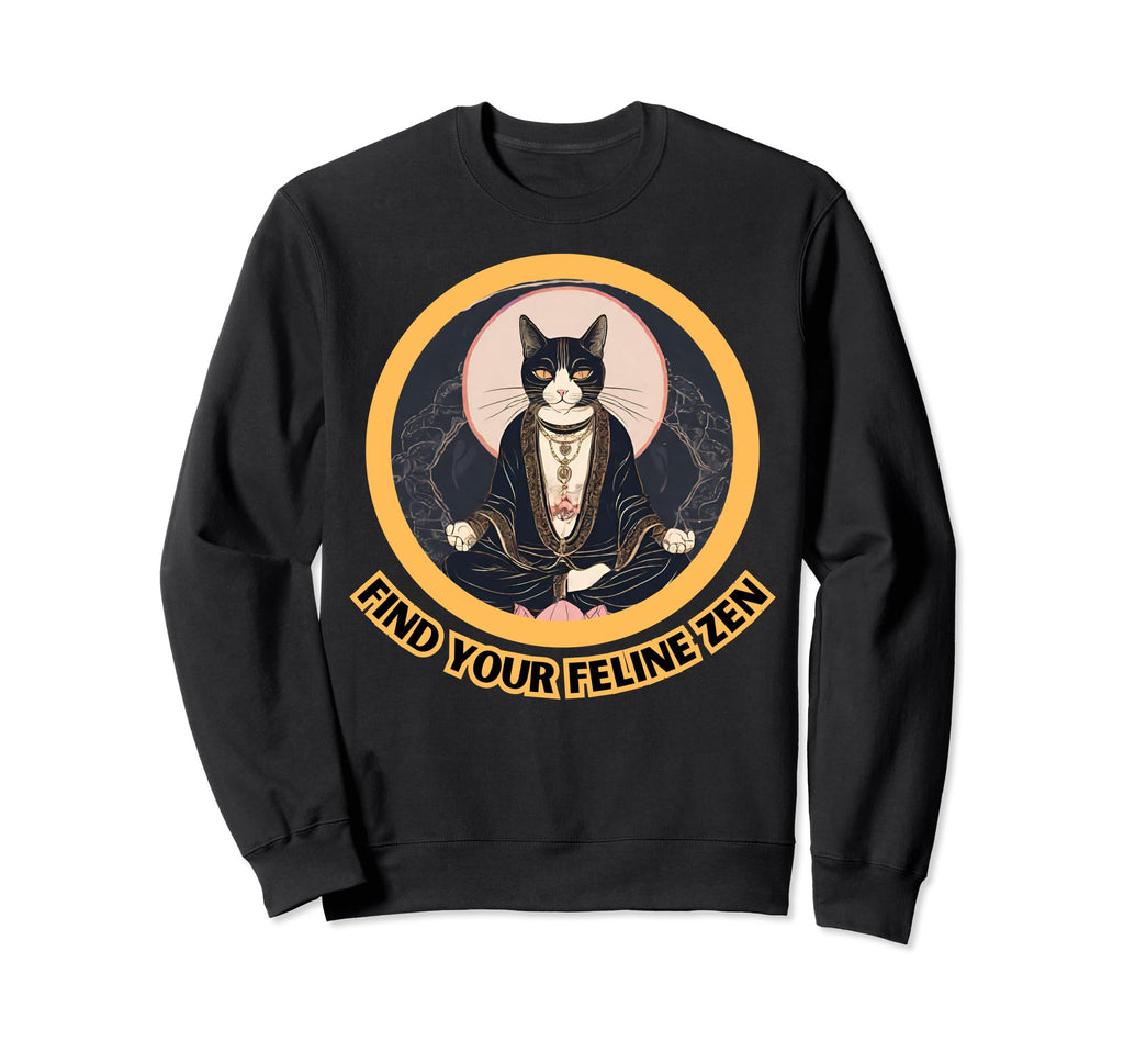 Feline Zen Relax Cat Meditation Be Sweatshirt - Graphic Print for Adults - T-Shirt, Sweatshirt, Hoodie