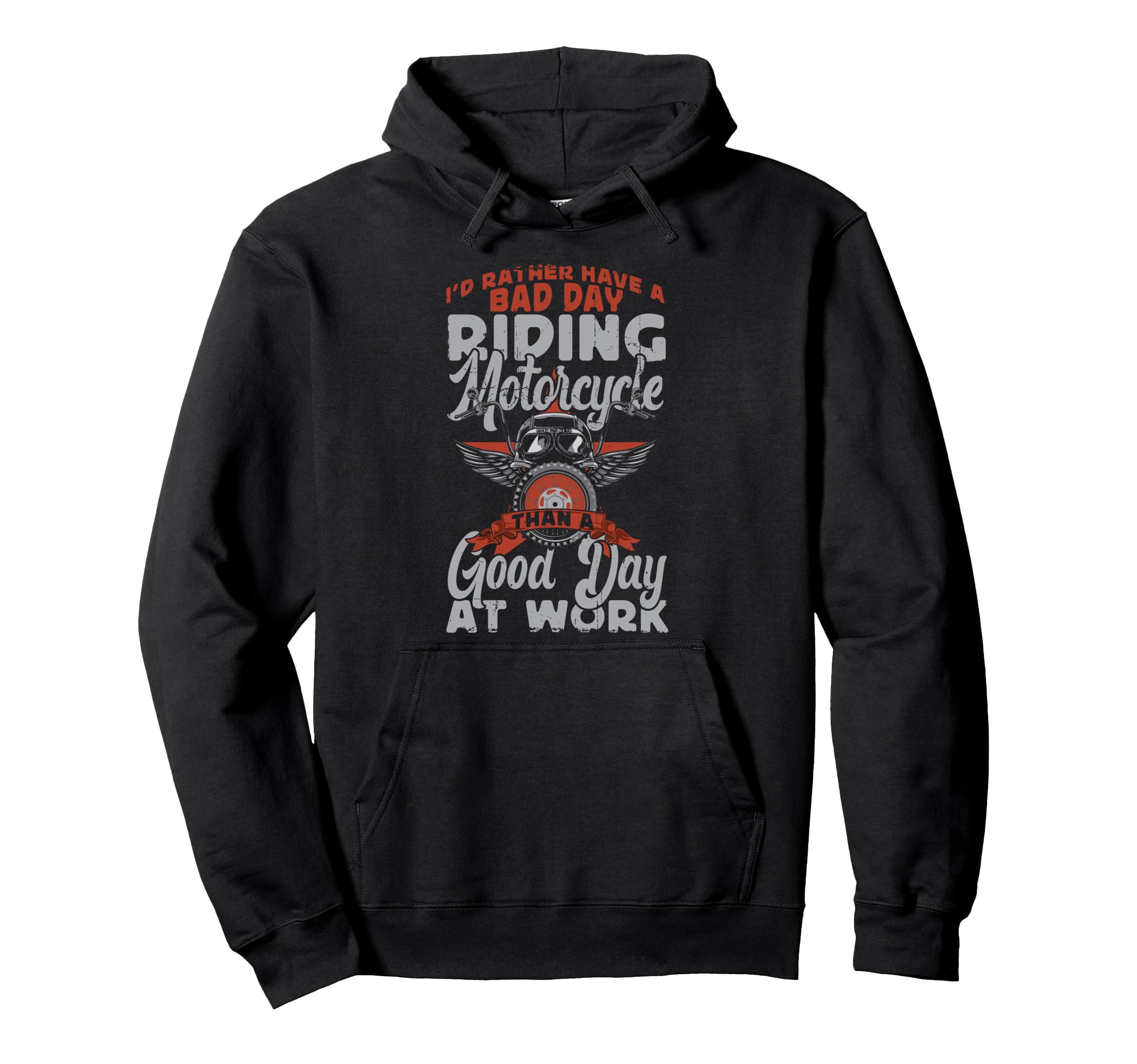 Motorcycle Biker Id Rather Have Bad Day Hoodie - Unique Graphic Unisex - T-Shirt, Sweatshirt, Hoodie