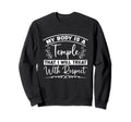 My Body Is Temple Coffee Anxiety Sweatshirt - Graphic Print Unisex - T-Shirt, Sweatshirt, Hoodie