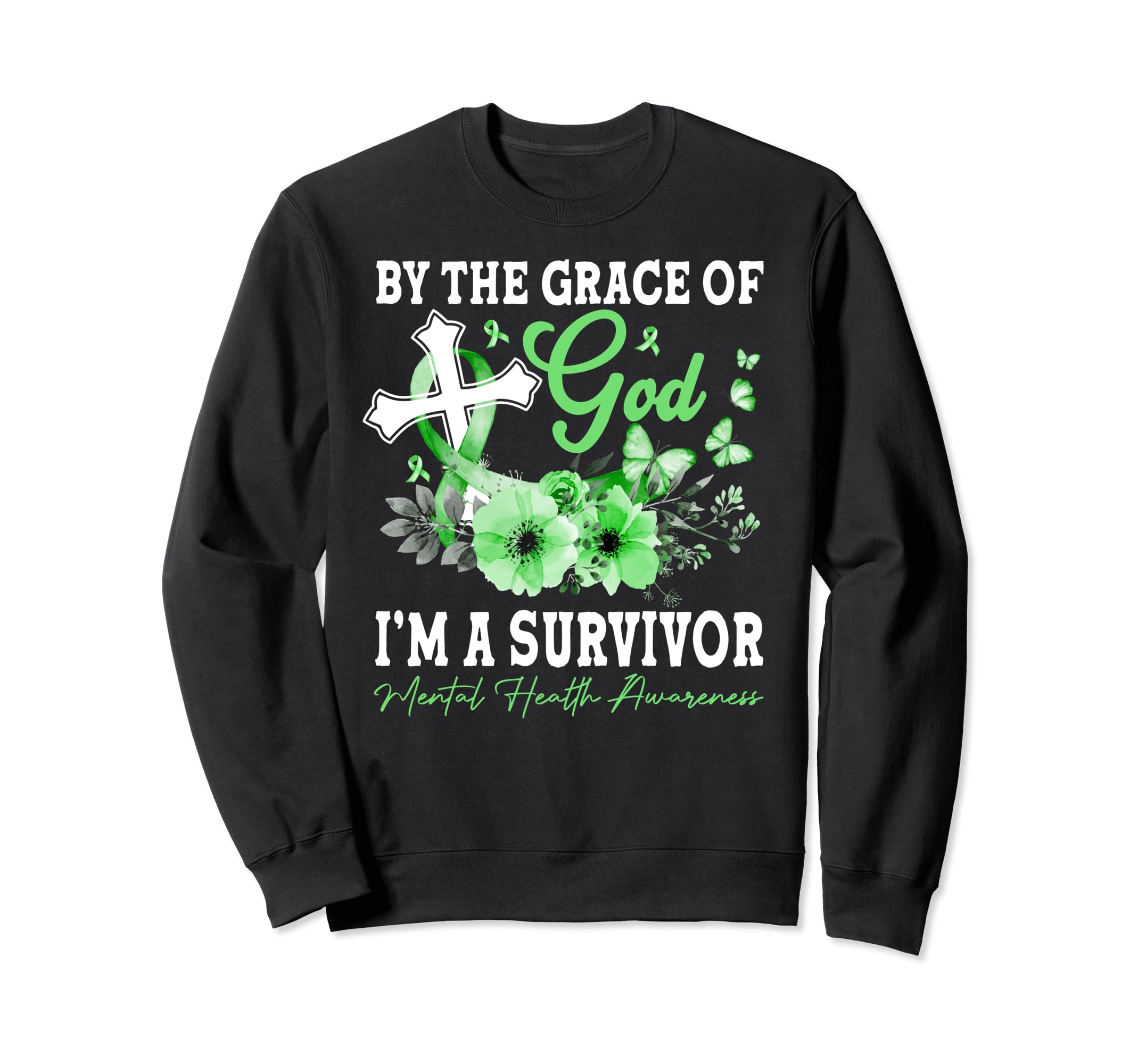 Grace God Im Survivor Mental Sweatshirt - Aesthetic Graphic Men Women - T-Shirt, Sweatshirt, Hoodie