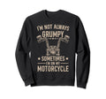Funny Grumpy Old Biker Grandpa Sweatshirt - Fun Novelty Design Men Women - T-Shirt, Sweatshirt, Hoodie