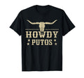 Howdy Putos Bull Skull Country Cowboy T-Shirt - Minimalist Print Unisex - T-Shirt, Sweatshirt, Hoodie