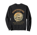 Overthinking Club Est Always Sweatshirt - Aesthetic Graphic for Adults - T-Shirt, Sweatshirt, Hoodie