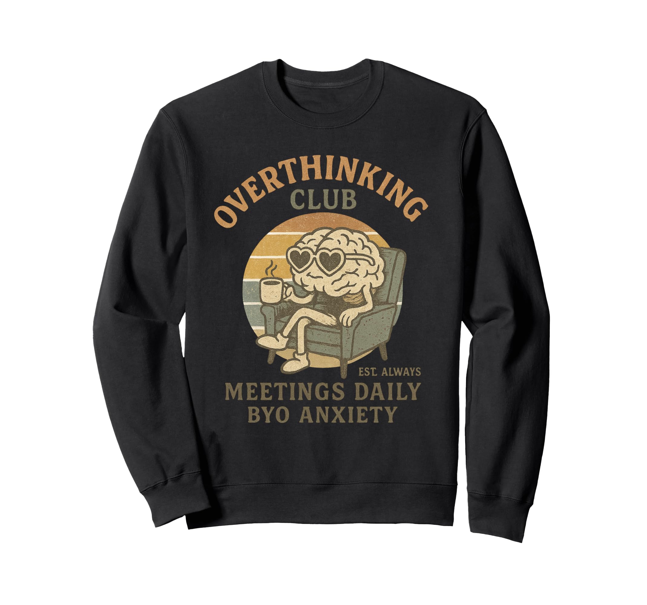 Overthinking Club Est Always Sweatshirt - Aesthetic Graphic for Adults - T-Shirt, Sweatshirt, Hoodie