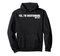 Yes Im Overthinking 24 7 Overthinker Mom Hoodie - Minimalist Print Unisex - T-Shirt, Sweatshirt, Hoodie