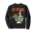 Eat Rich 1950S Pop Art Waitress Sweatshirt - Fun Novelty Design for Adults - T-Shirt, Sweatshirt, Hoodie