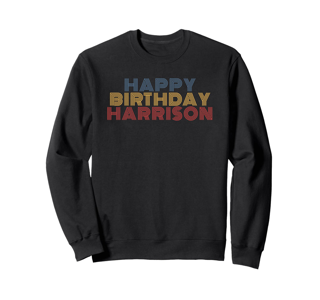 Happy Birthday Harrison Sweatshirt - Aesthetic Graphic for Adults - T-Shirt, Sweatshirt, Hoodie