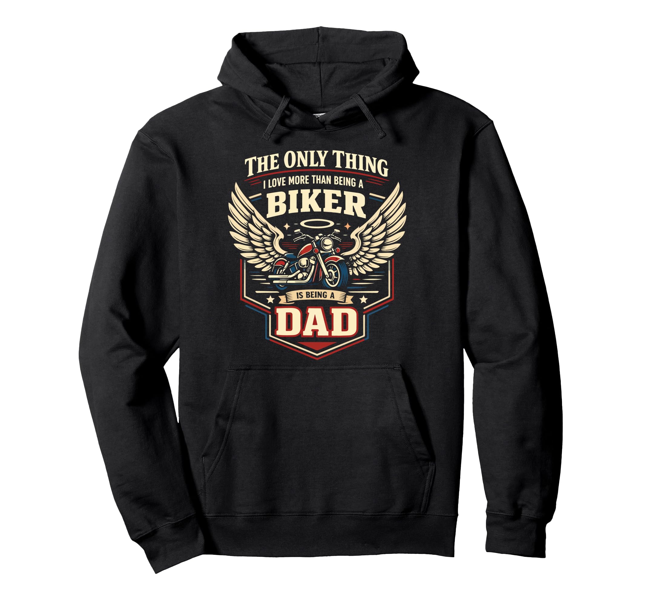 Motorcycle Biker Dad Only Thing I Hoodie - Streetwear Style Men Women - T-Shirt, Sweatshirt, Hoodie