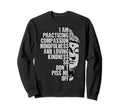 I Am Practising Compassion Sweatshirt - Casual Everyday Wear for Adults - T-Shirt, Sweatshirt, Hoodie