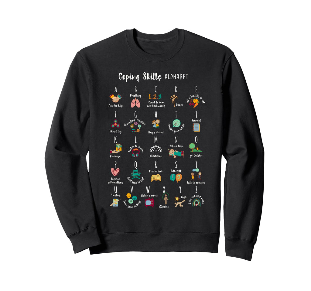 Abc Coping Skills Alphabet Self Care Sweatshirt - Novelty Apparel Unisex - T-Shirt, Sweatshirt, Hoodie