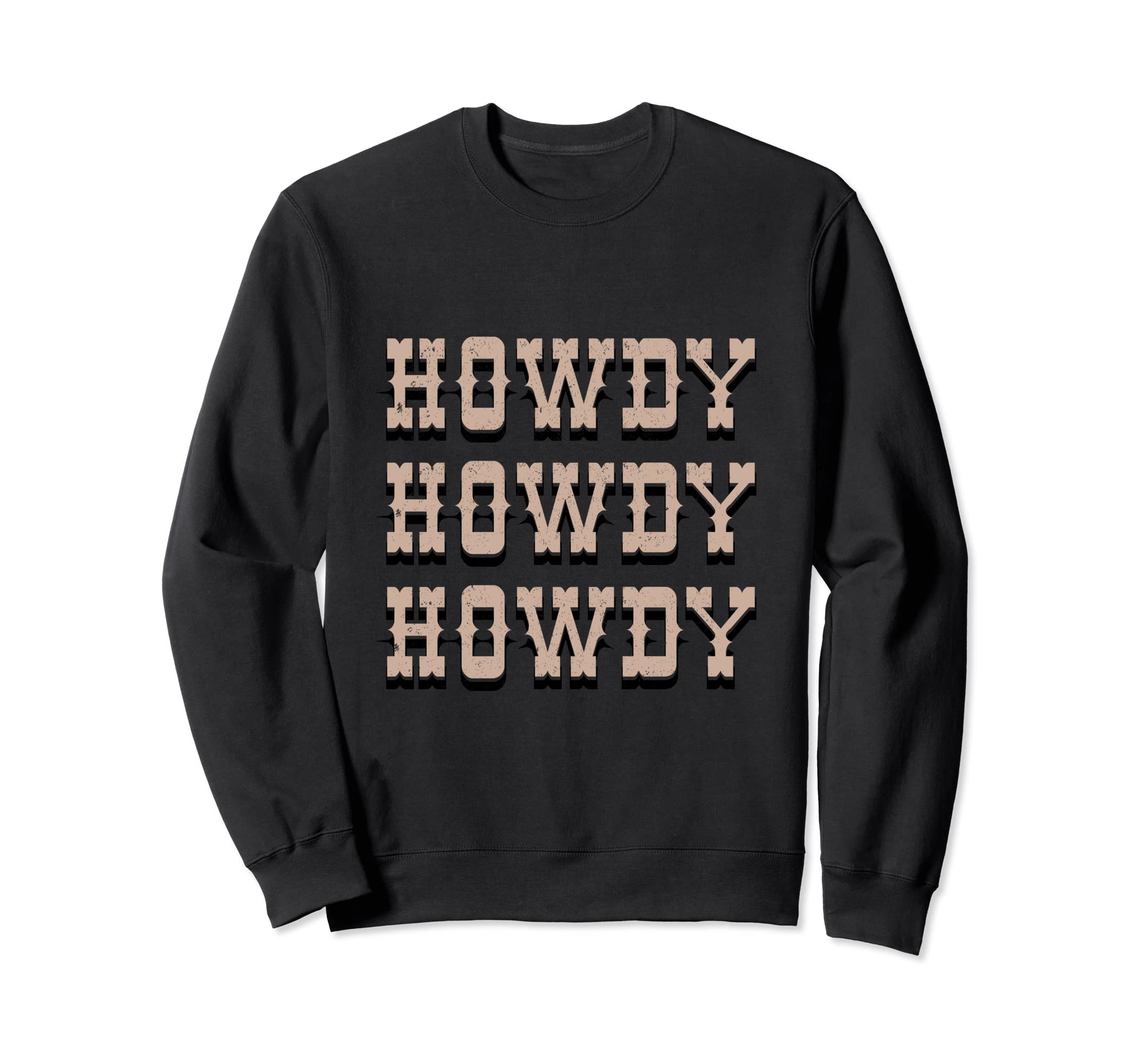 Howdy Rodeo Western Country Sweatshirt - Custom Art Print Men Women - T-Shirt, Sweatshirt, Hoodie