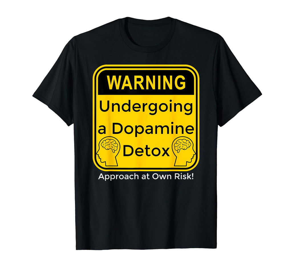 Funny Dopamine Detox Reset Mental T-Shirt - Casual Everyday Wear Men Women - T-Shirt, Sweatshirt, Hoodie