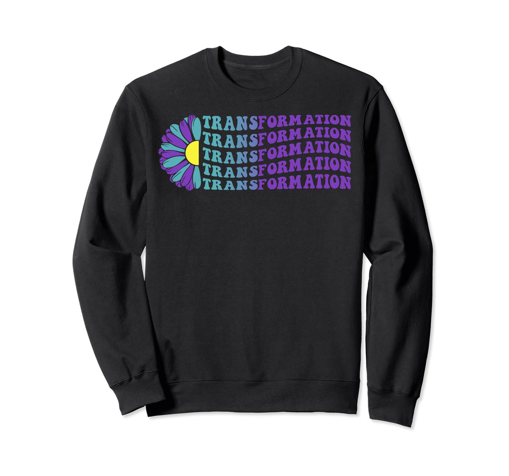 Transformation Mental Health Sweatshirt - Trendy Graphic Men Women - T-Shirt, Sweatshirt, Hoodie