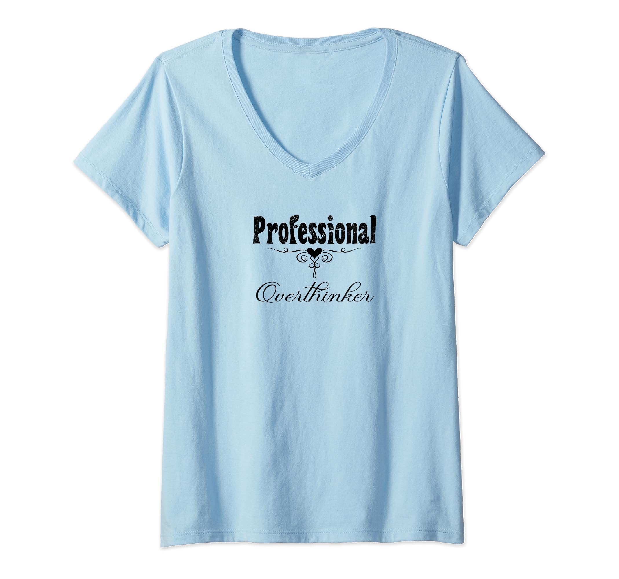 Womens Professional Overthinker Life T-Shirt - Graphic Print Men Women - T-Shirt, Sweatshirt, Hoodie